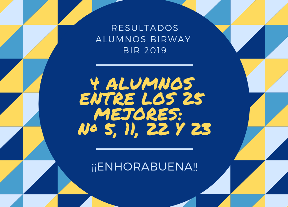 EXCELENTES RESULTADOS DE NUESTROS ALUMNOS EN EL BIR